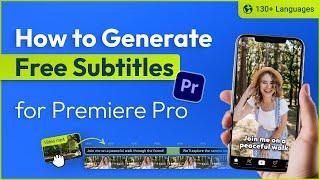 Subtitles Made Easy: Generate Subtitles FREE for Premiere Pro