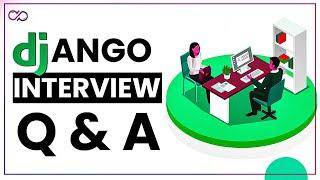 Django Interview Queestions and Answers 2022 | Easy - Advanced - Desphixs