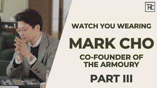 Collecting Watches In Style: Mark Cho’s Watch Collecting Philosophy (Part III) | Watch You Wearing