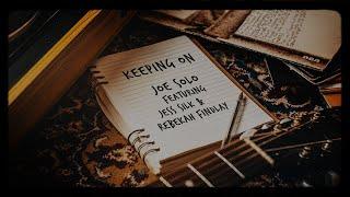 Joe Solo- Keeping On (ft Jess Silk & Rebekah Findlay)