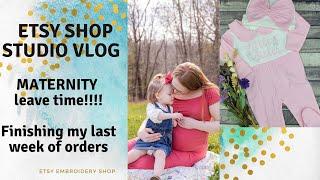 Embroidery Shop Vlog | The FINAL week before BABY Maternity Leave | I'm ready!