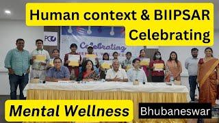 Celebrating Mental Wellness Being for All by Human Context and BIIPSAR