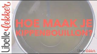 Zelf kippenbouillon maken: zo doe je dat