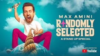 Max Amini FULL COMEDY SPECIAL | "Randomly Selected" | Stand Up Comedy