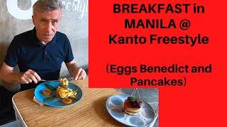 BREAKFAST in MANILA @ Kanto Freestyle (Eggs Benedict and Pancakes)