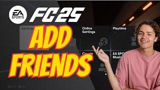 How To Add Friends In FC 25 - Full Guide