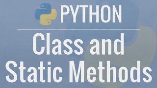 Python OOP Tutorial 3: classmethods and staticmethods