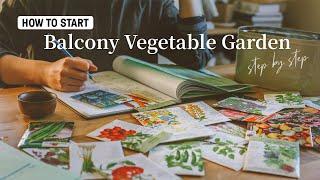 4 Steps to Start a SMALL Balcony Vegetable Garden｜Tips from Landscape Designer｜Beginner Gardening