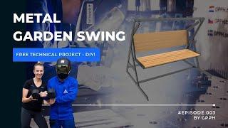 DIY by GPPH #003: How to make Metal Garden Swing on the Welding Table? | Download Free Project