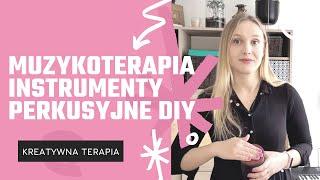 Kreatywna Terapia  - Muzykoterapia - Instrumenty perkusyjne