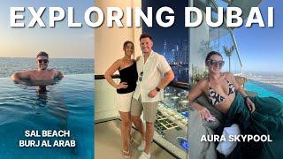 Exploring DUBAI | Epic Travel Vlog (Aura Skypool, SAL Beach Burj Al Arab, & More)