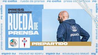 Rueda de prensa de Claudio Giráldez previa al Salamanca CF UDS VS RC Celta