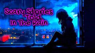 Stay Awhile and Listen | Scary Stories Told In The Rain | HD RAIN VIDEO | (Scary Stories)