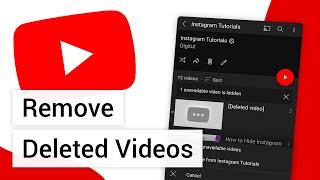 How to Remove Deleted Videos From Youtube Playlist