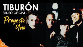 Tiburón  - Proyecto Uno [Video Oficial]