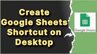 How To Create Google Sheets Shortcut On Desktop