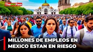 4 de Cada 10 Empleos En México Están A Punto de Desaparecer | TheMXFam