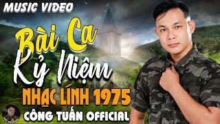 BÀI CA KỈ NIỆM - CÔNG TUẤN BOLEROLK Nhạc Lính 1975 Tuyển ChọnNHẠC VÀNG XƯA HẢI NGOẠI ĐỘC LẠ