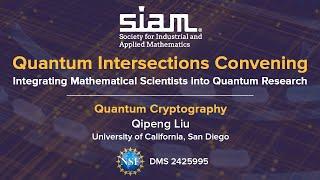 Quantum Cryptography with Qipeng Liu