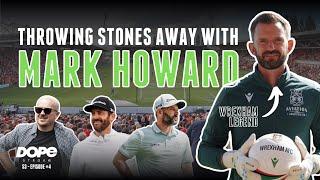 Throwing stones away with MARK HOWARD
