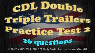 CDL Double/Triple Trailers Practice Test 2【26 Q/A】