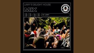 Lawy's Delight House Mix