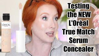 Testing the NEW L'oréal True Match Serum Concealer