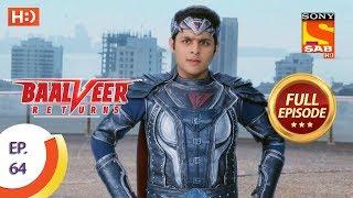 Baalveer Returns - Ep 64 - Full Episode - 6th December 2019