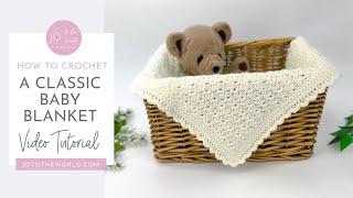 Classic Baby Blanket Crochet Pattern | Easy & Beginner Friendly