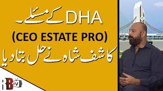 DHA City K Maslon Ka Hal|Kashif Shah|CEO Estate Pro-(Real Tea With Realtor)