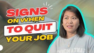 Signs on When to QUIT YOUR JOB (Panoorin ito Bago Mag Resign)