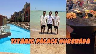 Titanic Palace Hurghada, Egypt