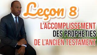 LEÇON 8 #L’ACCOMPLISSEMENT DES PROPHETIES DE L’A.T. #SAMEDI #ECOSA #4EM TRIM…2024