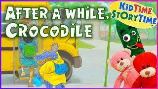 After a While, CROCODILE - Learning Animals for kids read aloud 