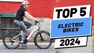 Top 5 BEST Electric Bikes in [2024]