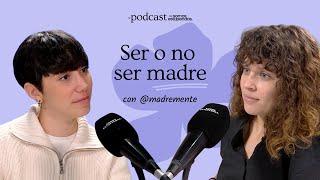 SER O NO SER MADRE