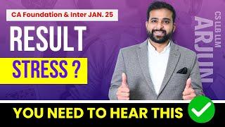 CA FOUNDATION | INTER RESULT JAN 25 | "Result Stress? You NEED to Hear This! "