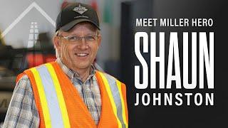 Miller Hero: Shaun Johnston | Shop Superintendent – The Miller Group