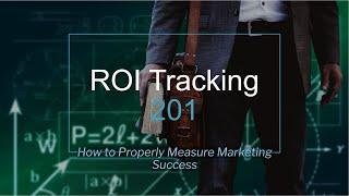 ROI Tracking: How to Properly Measure Marketing Success