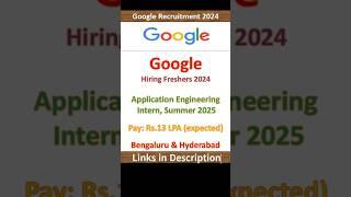 Google Fresher Jobs 2024 | Application Engineering Intern | Bangalore, Hyderabad | IT Jobs