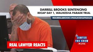 LIVE! Real Lawyer Reacts: Darrell Brooks Sentencing Recap Day 1, Waukesha Parade Trial