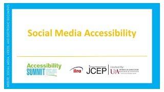 Accessibility Summit - Social Media Accessibility