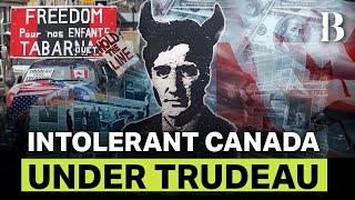 How Canada Has Become Intolerant Under Justin Trudeau?