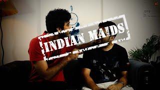 THE NONSENSE REVIEWS| INDIAN MAIDS| Alaukik Narain| Ujjaval Kunwar