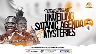 MID NIGHT PRAYER COMMANDING THE DAY || UNVEILING SATANIC AGENDA AND MYSTERIES ||. 05-02-2025