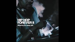 Hip Hop Forever ll Mixed By Dj Jazzy Jeff