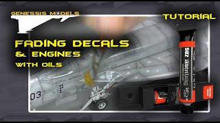 Fading Decals & Engines With Oils : Tutorial