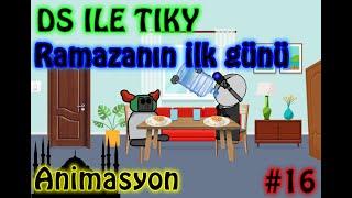 DS Ve Tiky İle Ramazanın İlk Günü # 16 (Animasyon)