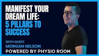 Manifest Your Dream Life: 5 Pillars to Success with Morgan Nelson | The Code Podcast