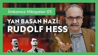 İmkansız Hikayeler 01: Rudolf Hess: Yan Basan Nazi - Emrah Safa Gürkan